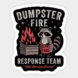 Dumpster Fire Response Team Funny Sarcastic Raccoon Sticker
